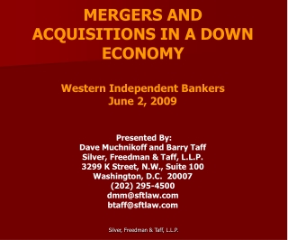 MERGERS AND ACQUISITIONS IN A DOWN ECONOMY Western Independent Bankers June 2, 2009  Presented By: