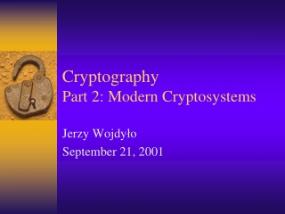 Cryptography Part 2: Modern Cryptosystems