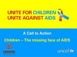 A Call to Action Children – The missing face of AIDS