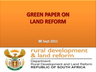 GREEN PAPER ON  LAND REFORM 20 Sept 2011