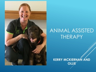 Animal Assisted Therapy Kerry McKiernan and Ollie