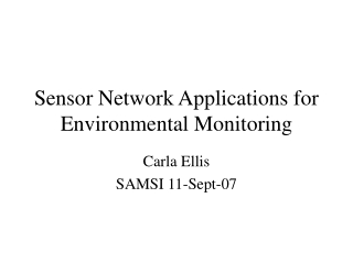 Sensor Network Applications for Environmental Monitoring