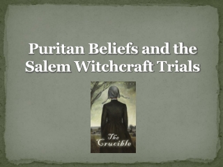 Puritan Beliefs and the Salem  Witchcraft  Trials