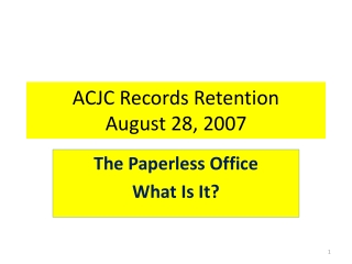 ACJC Records Retention August 28, 2007