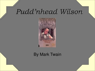 Pudd’nhead Wilson