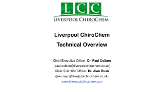 Liverpool ChiroChem Technical Overview