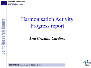 Harmonisation Activity  Progress report