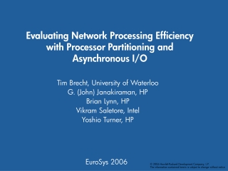 Evaluating Network Processing Efficiency with Processor Partitioning and Asynchronous I/O