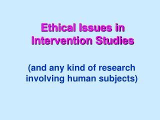 Ethical Issues in Intervention Studies