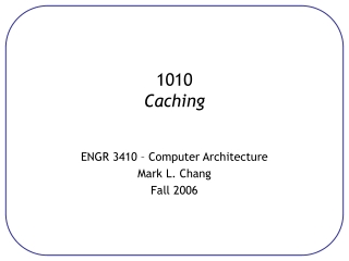 1010 Caching