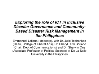 project  on the possibility of  transforming  disaster governance and management in PH thru ICT.