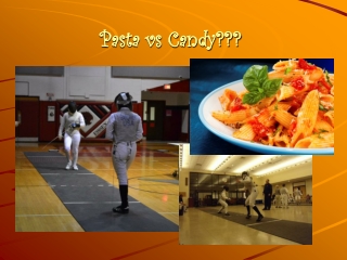 Pasta vs Candy???