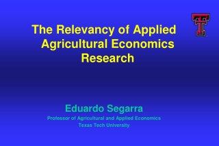 The Relevancy of Applied Agricultural Economics Research  Eduardo Segarra