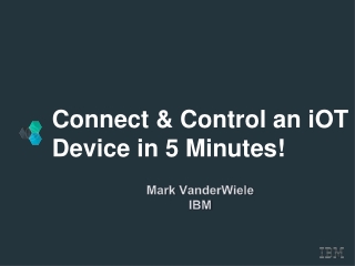 Connect &amp; Control an iOT Device in 5 Minutes!