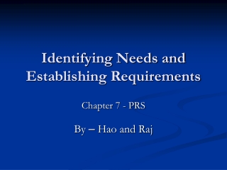 Identifying Needs and Establishing Requirements