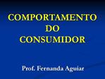 COMPORTAMENTO DO CONSUMIDOR