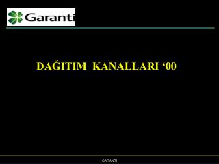 DAĞITIM KANALLARI ‘00