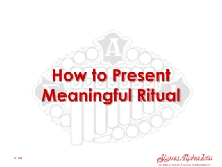 How to Present  Meaningful Ritual