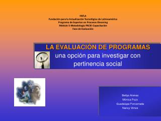 LA EVALUACIÓN DE PROGRAMAS una opción para investigar con pertinencia social