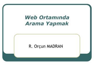 Web Ortamında Arama Yapmak