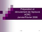 Pr paration et d roulement de l preuve ACRC Janvier