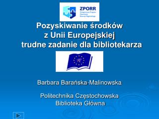 Pozyskiwanie środków z Unii Europejskiej trudne zadanie dla bibliotekarza