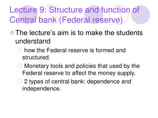 Lecture 9: Structure and function of Central bank (Federal reserve)