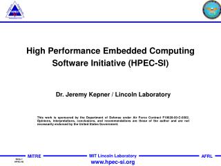 High Performance Embedded Computing Software Initiative (HPEC-SI)