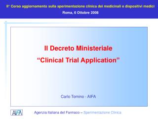Il Decreto Ministeriale “Clinical Trial Application”