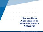 Secure Data Aggregation in Wireless Sensor Networks