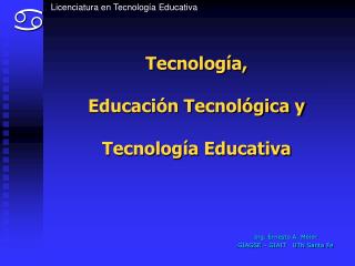 Tecnología, Educación Tecnológica y Tecnología Educativa