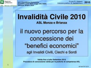 Invalidità Civile 2010 ASL Monza e Brianza il nuovo percorso per la concessione dei “benefici economici” agli Invalidi C