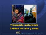 Transporte motorizado Calidad del aire y salud