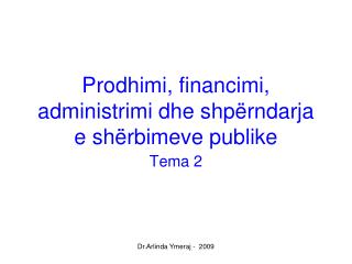 Prodhimi, financimi, administrimi dhe shpërndarja e shërbimeve publike