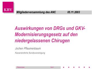 Auswirkungen von DRGs und GKV-Modernisierungsgesetz auf den niedergelassenen Chirugen