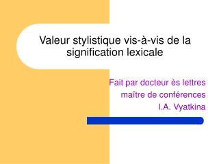 Valeur stylistique vis-à-vis de la signification lexicale