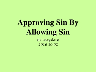 Approving Sin By Allowing Sin