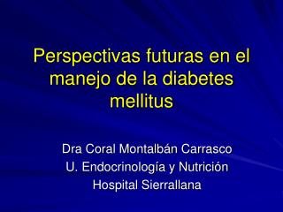 Perspectivas futuras en el manejo de la diabetes mellitus