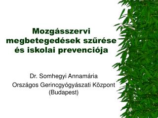 Mozgásszervi megbetegedések szűrése és iskolai prevenciója