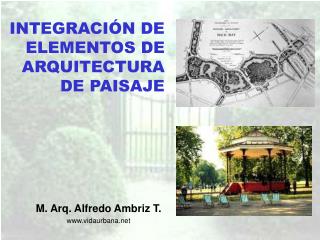 INTEGRACIÓN DE ELEMENTOS DE ARQUITECTURA DE PAISAJE