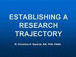 ESTABLISHING A RESEARCH TRAJECTORY