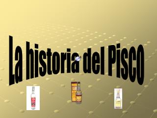 La historia del Pisco