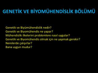 GENETİK VE BİYOMÜHENDİSLİK BÖLÜMÜ