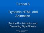 Tutorial 8 Dynamic HTML and Animation Section B Animation and Cascading Style Sheets