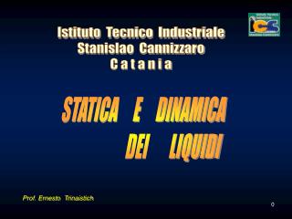 Istituto Tecnico Industriale Stanislao Cannizzaro C a t a n i a