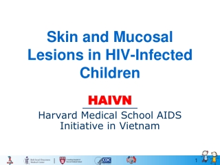 Skin and Mucosal Lesions in HIV-Infected Children