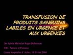 TRANSFUSION DE PRODUITS SANGUINS LABILES EN URGENCE ET AUX URGENCES