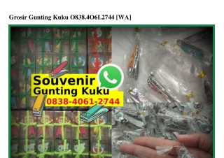 Grosir Gunting Kuku 0838•4061•2744[wa]
