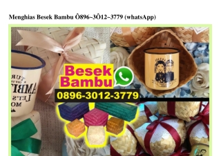 Menghias Besek Bambu 0896~3012~3779[wa]