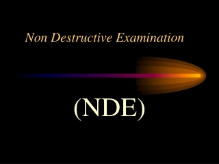 Non Destructive Examination